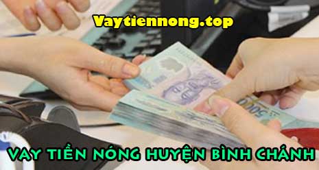 Vay tiền nóng huyện Bình Chánh